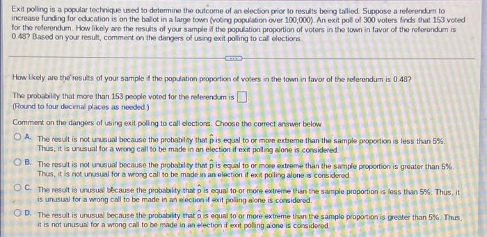 Exit Polling Is A Popular Technique Used To Determine The Outcome Of An Election Prior To Results Being Tallied Suppose 1