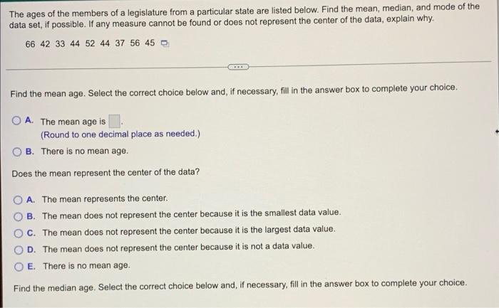 The Ages Of The Members Of A Legislature From A Particular State Are Listed Below Find The Mean Median And Mode Of Th 1
