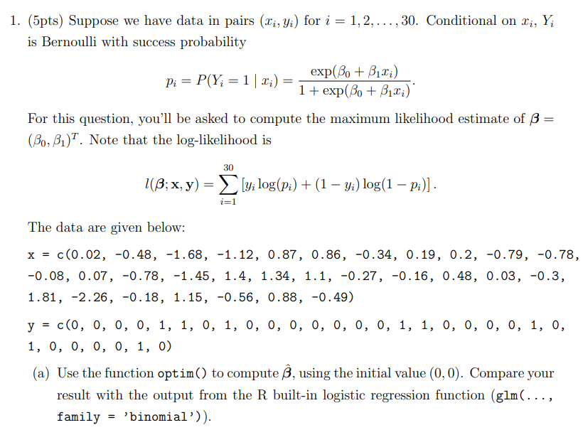1 5pts Suppose We Have Data In Pairs Li Yi For I 1 2 30 Conditional On Li Y Is Bernoulli With Success 1