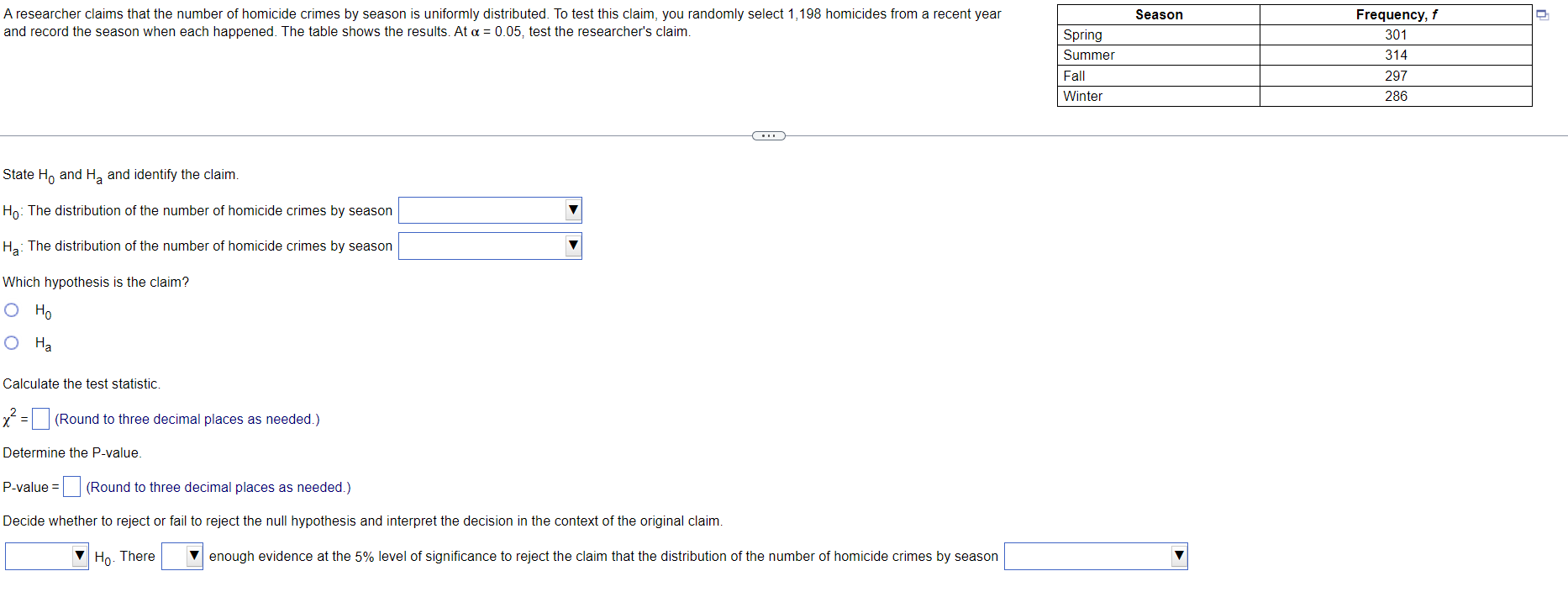 Season A Researcher Claims That The Number Of Homicide Crimes By Season Is Uniformly Distributed To Test This Claim Yo 1