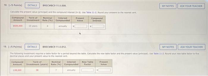 18 5 Points Details Brecm8c9 11 11 008 My Notes Ask Your Teacher Calculate The Present Valve Principal And The Compo 1