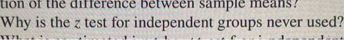 Tion Of The Difference Between Sample Means Why Is The Z Test For Independent Groups Never Used Z 1971 1