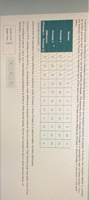 A Personal Computer Manufacturer Is Interested In Comparing Assembly Times For Two Keyboard Assembly Processes To Do Th 1