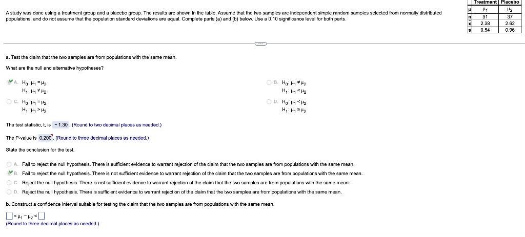 A Study Was Done Using A Treatment Group And A Placebo Group The Results Are Shown In The Table Assume That The Two Sa 1
