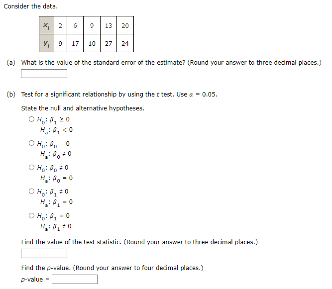 Consider The Data X2 6 9 13 20 Y917 10 27 24 A What Is The Value Of The Standard Error Of The Estimate Round Your A 1