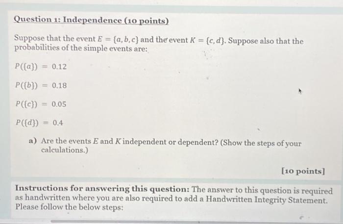 Question 1 Independence 10 Points Suppose That The Event E A B C And The Event K C D Suppose Also That The P 1
