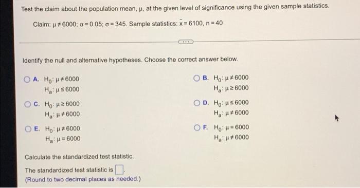 Test The Claim About The Population Mean H At The Given Level Of Significance Using The Given Sample Statistics Claim 1