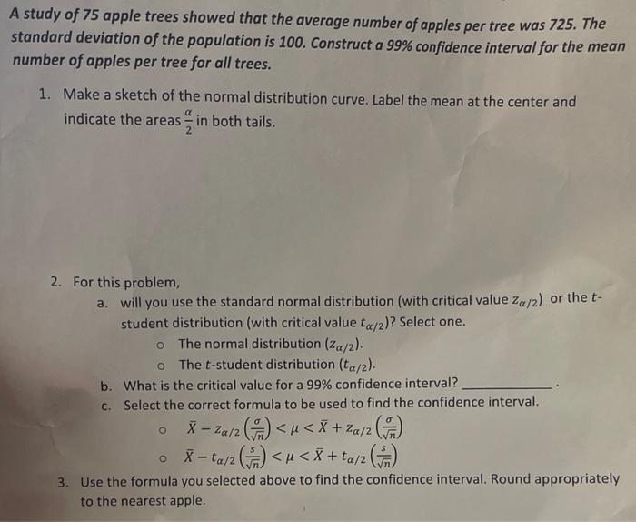 A Study Of 75 Apple Trees Showed That The Average Number Of Apples Per Tree Was 725 The Standard Deviation Of The Popul 1