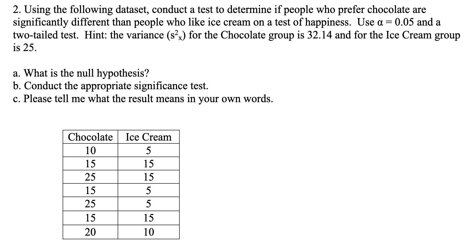 2 Using The Following Dataset Conduct A Test To Determine If People Who Prefer Chocolate Are Significantly Different T 1