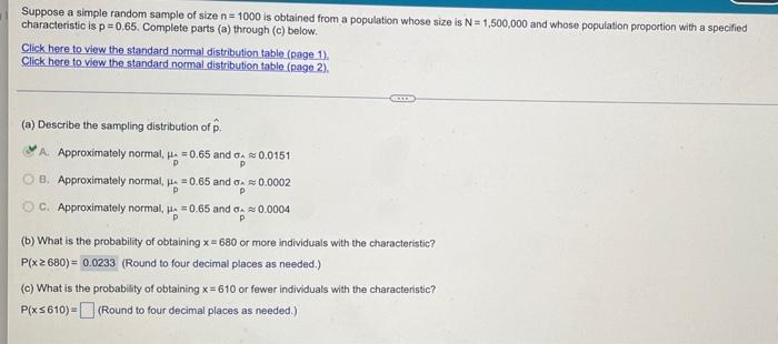 Suppose A Simple Random Sample Of Size N 1000 Is Obtained From A Population Whose Size Is N 1 500 000 And Whose Popul 1