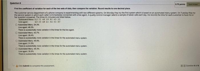 Question 6 0 75 Points Find The Coefficient Of Variation For Each Of The Two Sets Of Data Then Compare The Variation Ro 1