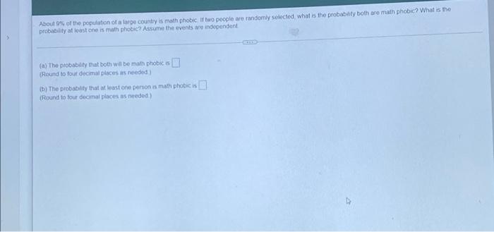 About Of The Population Of A Large Country Is Math Phobic If Two People Are Randomly Selected What Is The Probably Both 1