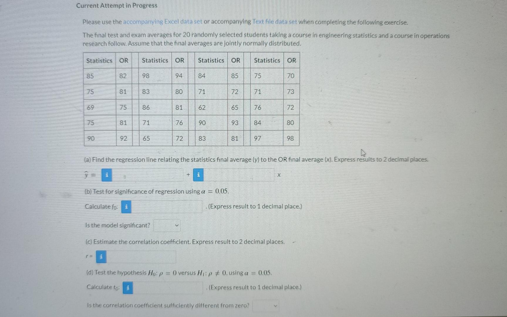 Current Attempt In Progress Please Use The Accompanying Excel Data Set Or Accompanying Text File Data Set When Completin 1