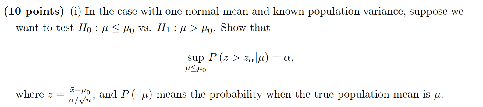 10 Points I In The Case With One Normal Mean And Known Population Variance Suppose We Want To Test Ho U Mo Vs H 1