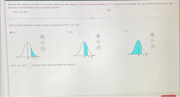 Assume The Random Vanable X Is Normally Distributed With Mean Y 50 And Standard Deviation 7 Compute The Probability 1