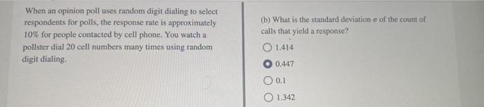 When An Opinion Poll Uses Random Digit Dialing To Select Respondents For Polls The Response Rate Is Approximately 10 F 1