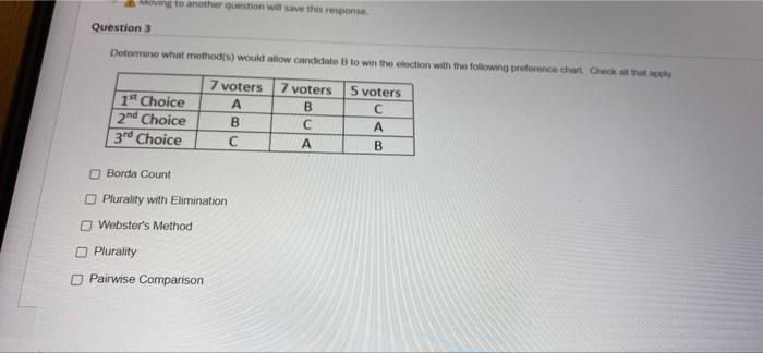 Moving To Another Question Will Save This Response Question 3 Determine What Methods Would Allow Candidates To Win The 1