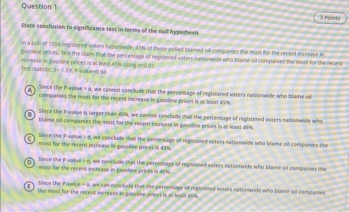 Question 1 3 Points State Conclusion To Significance Test In Terms Of The Null Hypothesis In A Poll Of 1556 Registered V 1