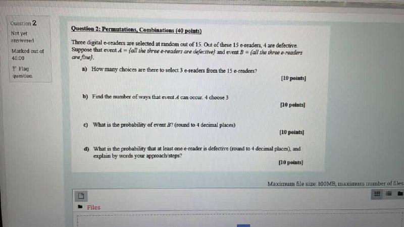 Question 2 Not Yet Answered Marked Out Of 40 00 Question 2 Permutations Combinations 40 Points Three Digital O Reade 1