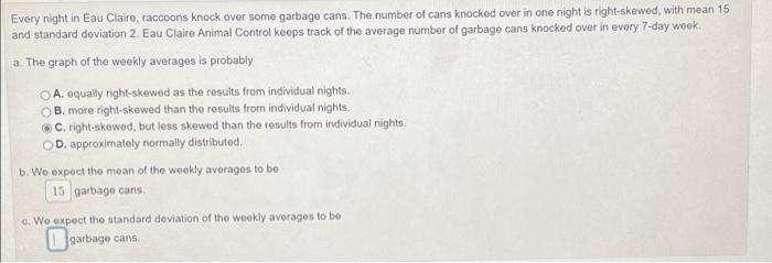 Every Night In Eau Claire Raccoons Knock Over Some Garbage Cans The Number Of Cans Knocked Over In One Night Is Right 1