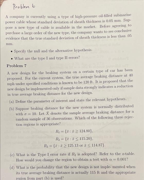 Problem 6 A Company Is Currently Using A Type Of High Pressure Oil Filled Submarine Power Cable Whose Standard Deviation 1
