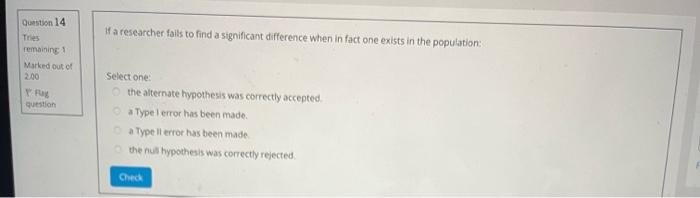 Question 13 Tries Remaining Marked Out Of 2 00 A Psychologist Claims That The Mean Number Of Items Teenagers Can Retain 2