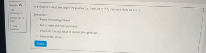 Question 13 Tries Remaining Marked Out Of 2 00 A Psychologist Claims That The Mean Number Of Items Teenagers Can Retain 3