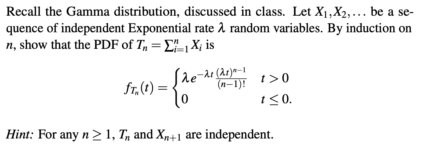 Recall The Gamma Distribution Discussed In Class Let X1 X2 Be A Se Quence Of Independent Exponential Rate A Rando 1