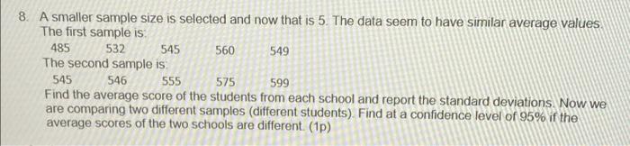 549 8 A Smaller Sample Size Is Selected And Now That Is 5 The Data Seem To Have Similar Average Values The First Sampl 1