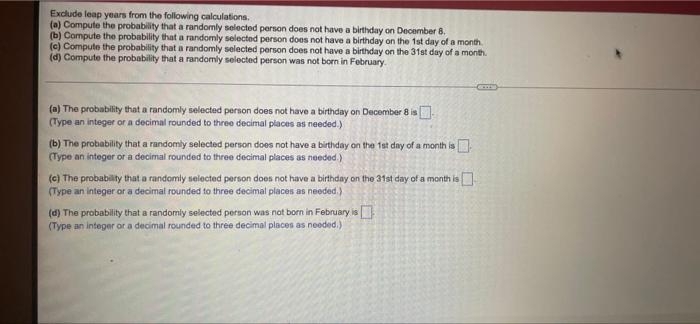 Exclude Leap Years From The Following Calculations A Compute The Probability That A Randomly Selected Person Does Not 1