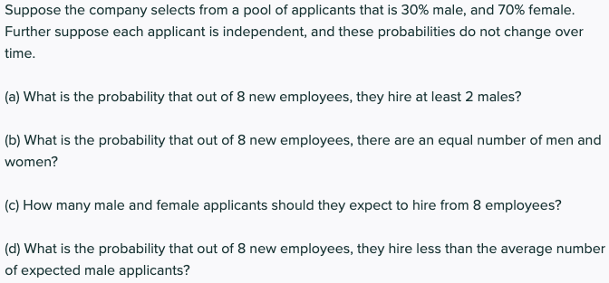 Suppose The Company Selects From A Pool Of Applicants That Is 30 Male And 70 Female Further Suppose Each Applicant I 1