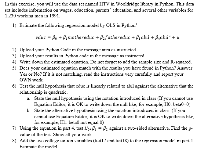 In This Exercise You Will Use The Data Set Named Htv In Wooldridge Library In Python This Data Set Includes Informatio 1