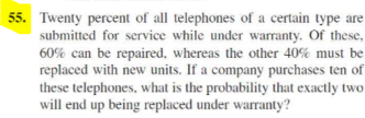 55 Twenty Percent Of All Telephones Of A Certain Type Are Submitted For Service While Under Warranty Of These 60 Can 1
