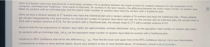 Chris Is A Human Resources Executive For A Technology Company He Is Deciding Between Two Types Of Plans For Vacation Al 1