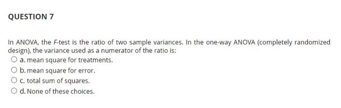 Question 6 In The One Way Anova Where K Is The Number Of Treatments And N Is The Number Of Observations In All Samples 3