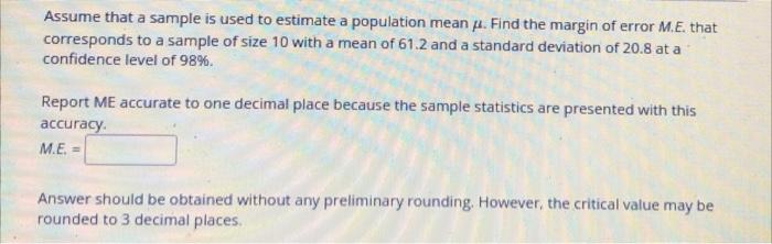 Assume That A Sample Is Used To Estimate A Population Mean P Find The Margin Of Error M E That Corresponds To A Sample 1