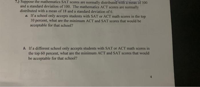 7 Suppose The Mathematics Sat Scores Are Normally Distributed With A Mean Of 500 And A Standard Deviation Of 100 The 1