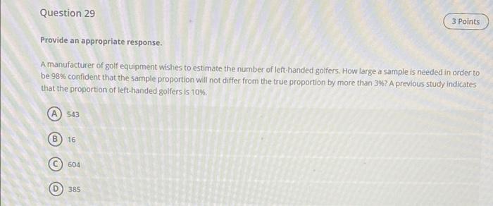 Question 29 3 Points Provide An Appropriate Response A Manufacturer Of Golf Equipment Wishes To Estimate The Number Of 1
