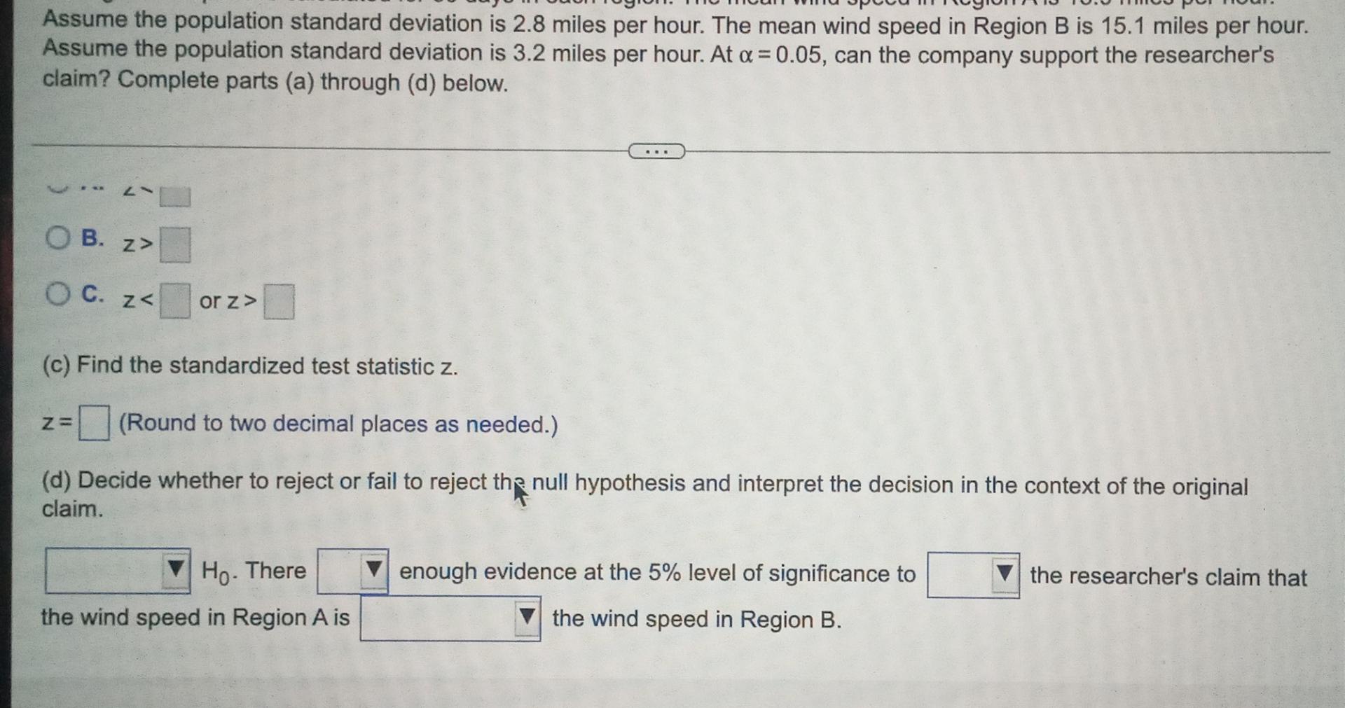 An Energy Company Wants To Choose Between Two Regions In A State To Install Energy Producing Wind Turbines A Researcher 3