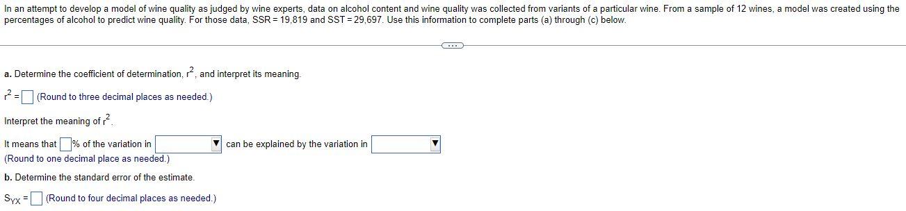 In An Attempt To Develop A Model Of Wine Quality As Judged By Wine Experts Data On Alcohol Content And Wine Quality Was 1