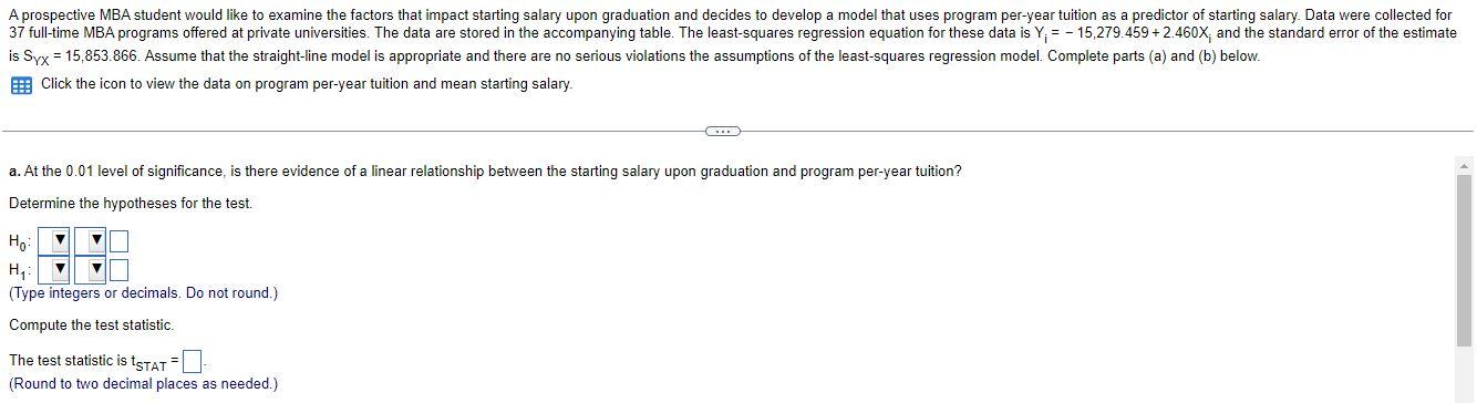 A Prospective Mba Student Would Like To Examine The Factors That Impact Starting Salary Upon Graduation And Decides To D 1