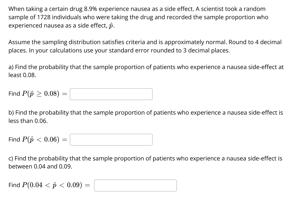 When Taking A Certain Drug 8 9 Experience Nausea As A Side Effect A Scientist Took A Random Sample Of 1728 Individuals 1