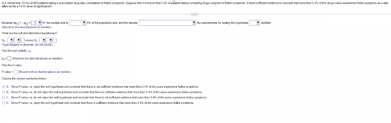 In A Clinical Trial 23 Out Of 863 Patients Taking A Prescription Drug Daily Complained Of Flulike Symptoms Suppose Tha 1