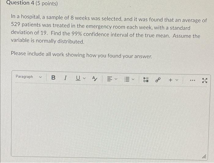Question 4 5 Points In A Hospital A Sample Of 8 Weeks Was Selected And It Was Found That An Average Of 529 Patients 1