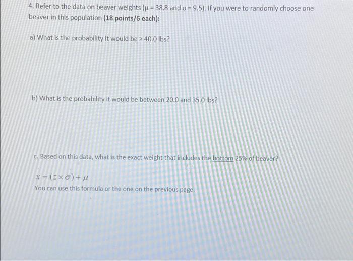 4 Refer To The Data On Beaver Weights U 38 8 And O 9 5 If You Were To Randomly Choose One Beaver In This Populat 1