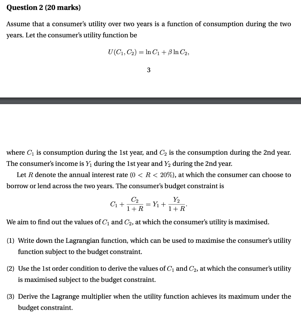 Question 2 20 Marks Assume That A Consumer S Utility Over Two Years Is A Function Of Consumption During The Two Years 1