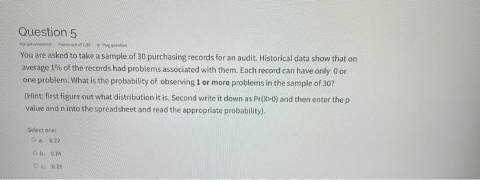 Question 5 Now Paco You Are Asked To Take A Sample Of 30 Purchasing Records For An Audit Historical Data Show That On A 1