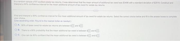 In A Random Sample Of 81 Audited Estate Tax Returns It Was Determined That The Mean Amount Of Additional Tax Owed Was 1