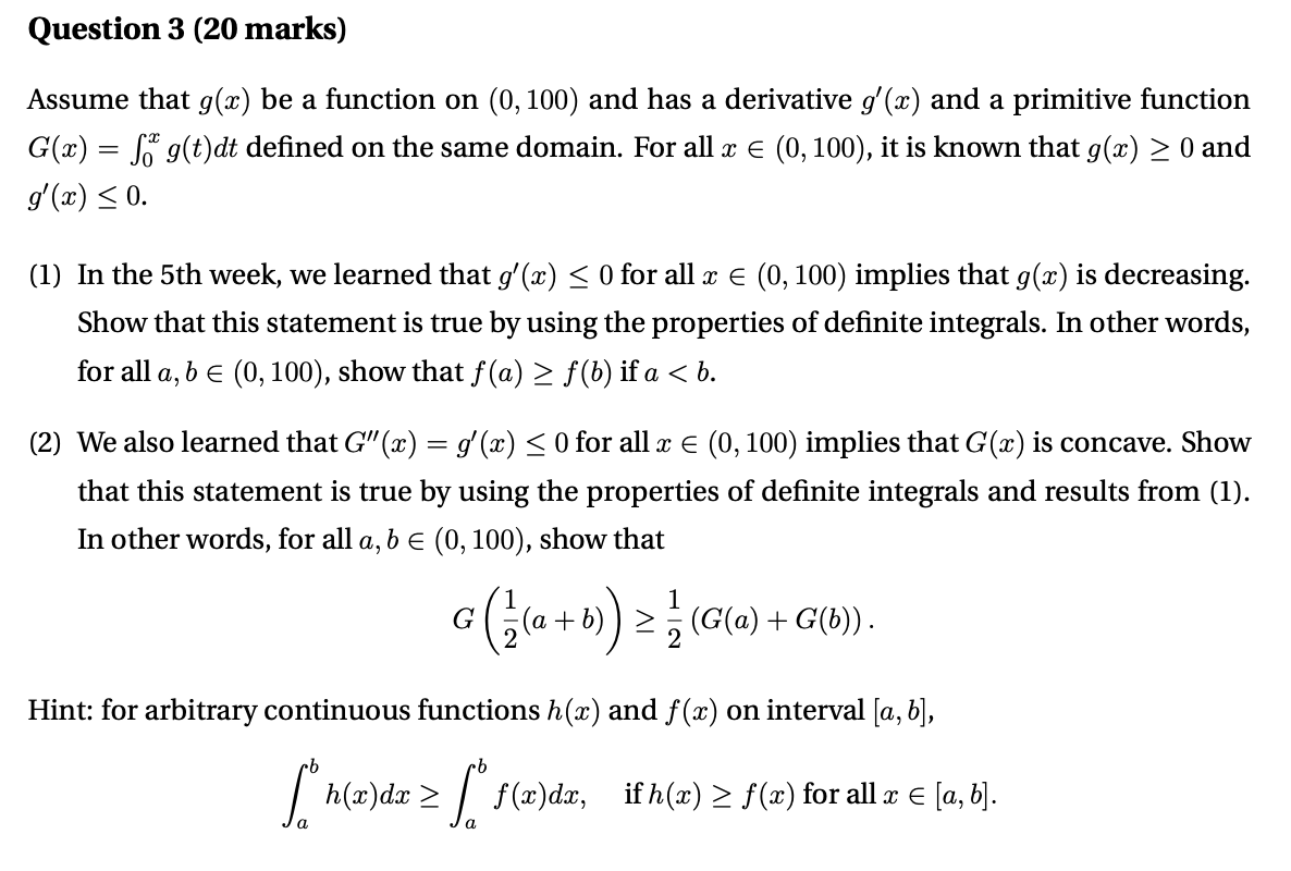 Question 3 20 Marks Assume That G X Be A Function On 0 100 And Has A Derivative G X And A Primitive Function G X 1