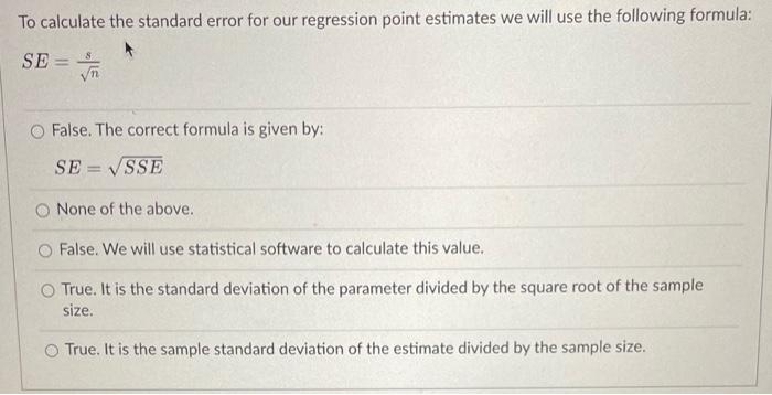 To Calculate The Standard Error For Our Regression Point Estimates We Will Use The Following Formula Se 8 False The 1